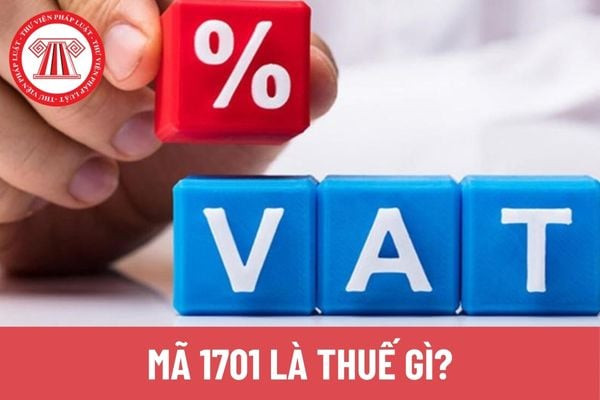 Bảng mã số mục, tiểu mục thuế giá trị gia tăng, trong đó có mã 1701