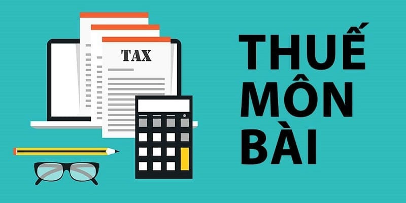Tổng hợp quy định về lệ phí môn bài 2025 cho tổ chức và cá nhân