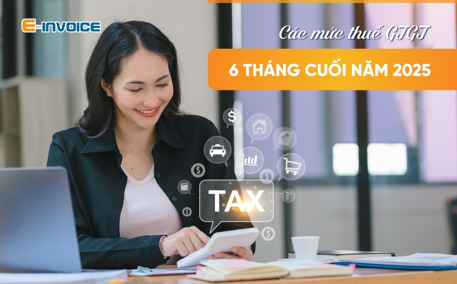 Tóm tắt các quy định về thuế GTGT sẽ thay đổi từ nửa cuối năm 2025