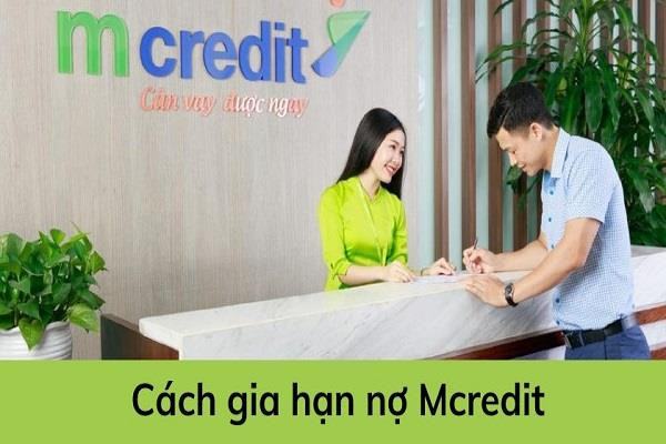 Các bước thực hiện thủ tục gia hạn khoản vay Mcredit