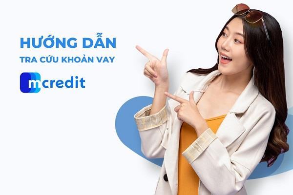 Tra cứu thông tin khoản vay Mcredit qua số tổng đài