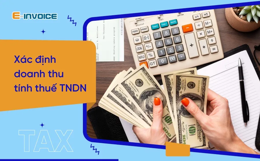 Doanh thu tính thuế TNDN và thời điểm xác định