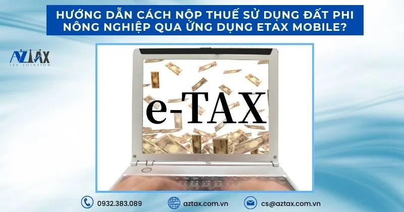 Hướng dẫn cách nộp thuế sử dụng đất phi nông nghiệp qua ứng dụng eTax Mobile?